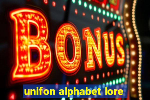 unifon alphabet lore
